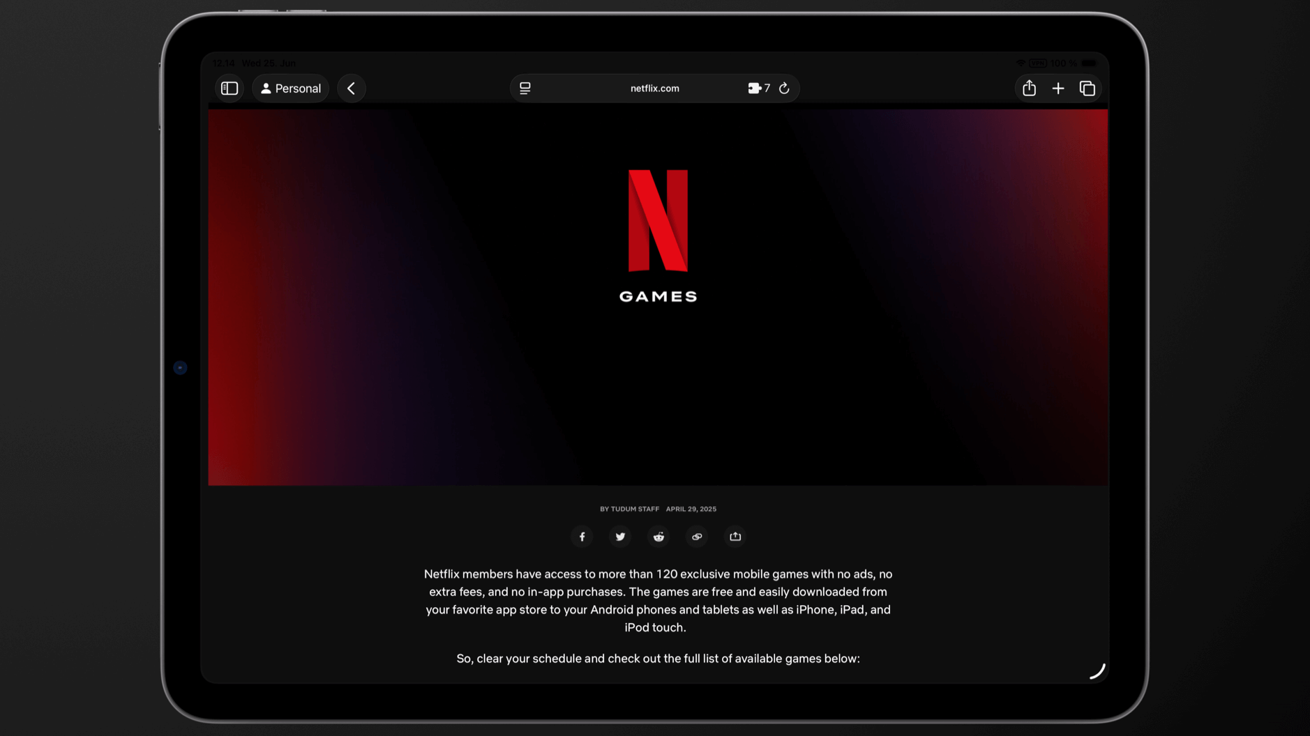iPad displaying the Netflix Games page, with a large red "N" logo, the word "GAMES" below, and text describing exclusive mobile games.
