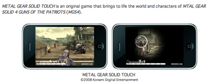 4 titles, including the newest in the METAL GEAR series will be progressively made available for download for the iPhone and iPod touch from late this month.- Konami Digital Entertainment Co.,Ltd..jpg