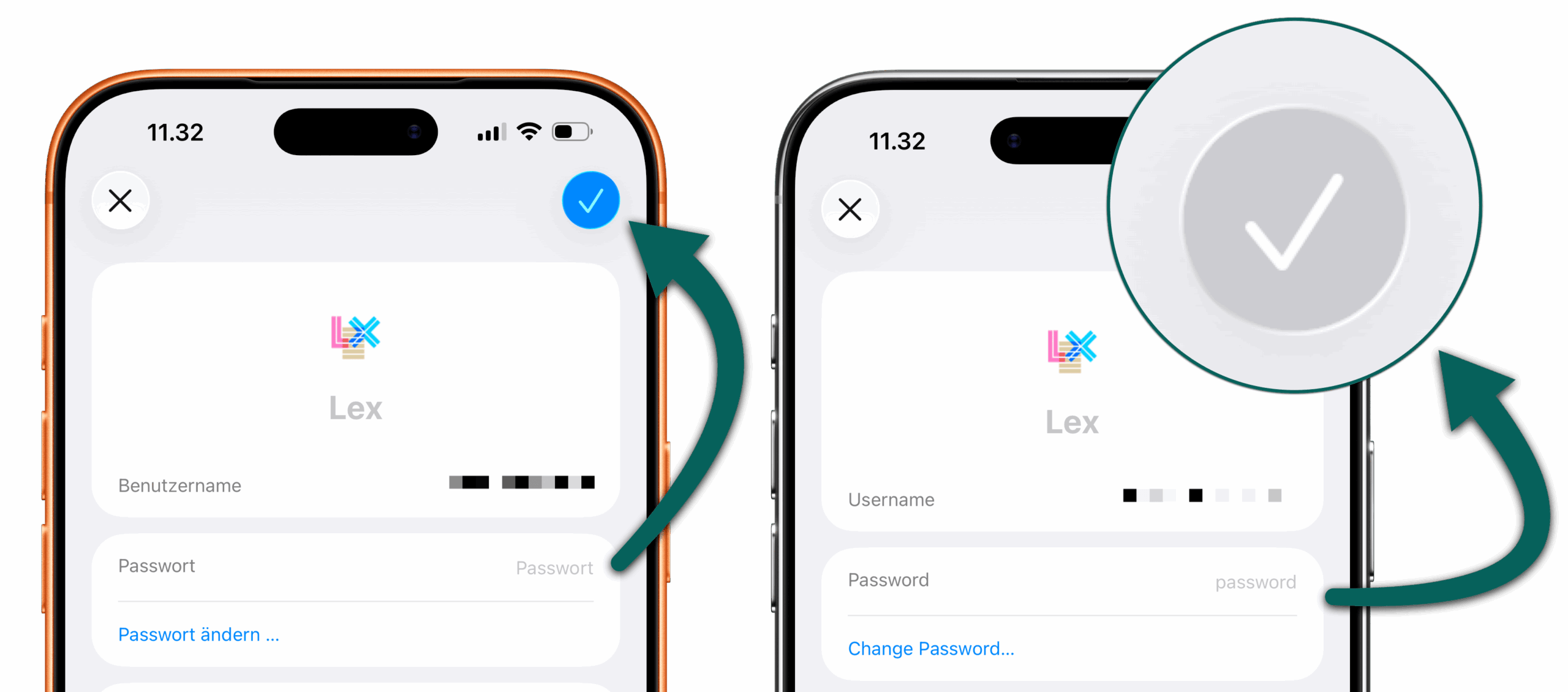 Ein direkter Vergleich von zwei Smartphone-Bildschirmen, die Anmeldedaten für eine App namens 'Lex' anzeigen. Beide Bildschirme zeigen einen gebogenen grünen Pfeil, der vom Passwortbereich zu einer Häkchen-Schaltfläche in der oberen rechten Ecke zeigt, was einen Schritt zum Speichern oder Bestätigen veranschaulicht. Der linke Bildschirm zeigt die Benutzeroberfläche auf Deutsch mit einem aktiven blauen Häkchen. Der rechte Bildschirm zeigt die Benutzeroberfläche auf Englisch mit einem inaktiven grauen Häkchen, das durch eine große kreisförmige Lupe hervorgehoben wird.